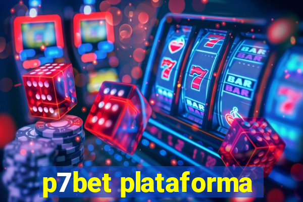 p7bet plataforma